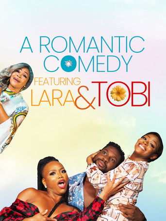 A Romantic Comedy Featuring Lara and Tobi