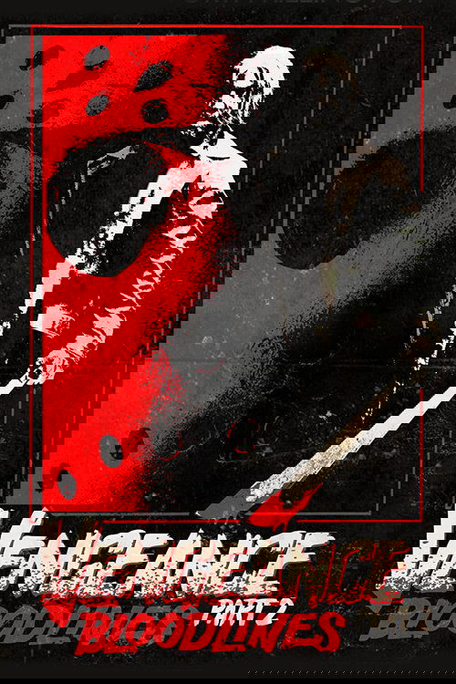 Friday the 13th Vengeance 2: Bloodlines