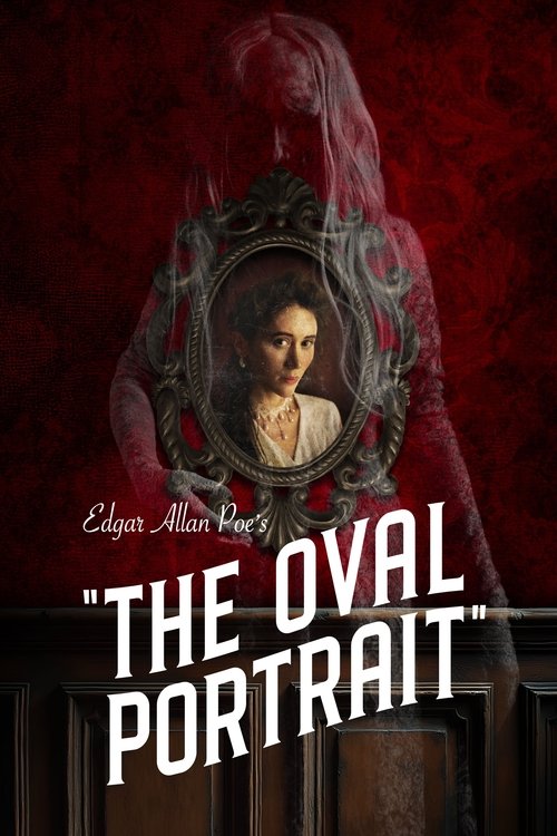 Edgar Allan Poe's the Oval Portrait