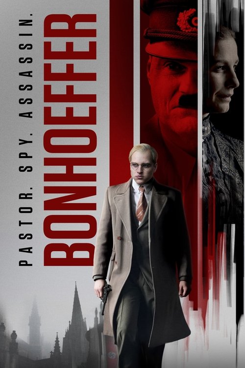 Bonhoeffer: Pastor. Spy. Assassin.