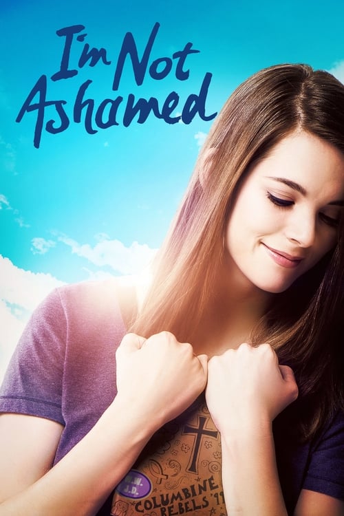 I'm Not Ashamed: The Rachel Joy Scott Columbine Story