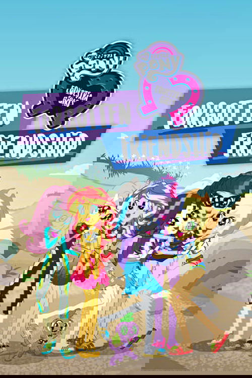 My Little Pony Equestria Girls: Forgotten Friendship