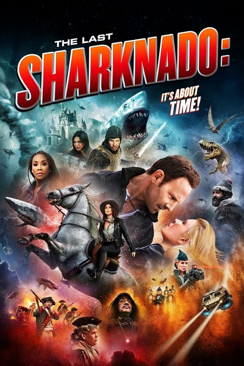 Sharknado 6 - The Last Sharknado: It's About Time