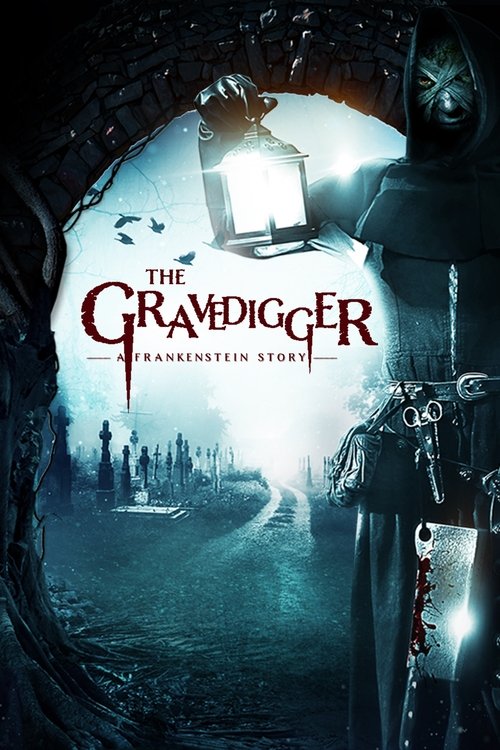 The Gravedigger: A Frankenstein Story