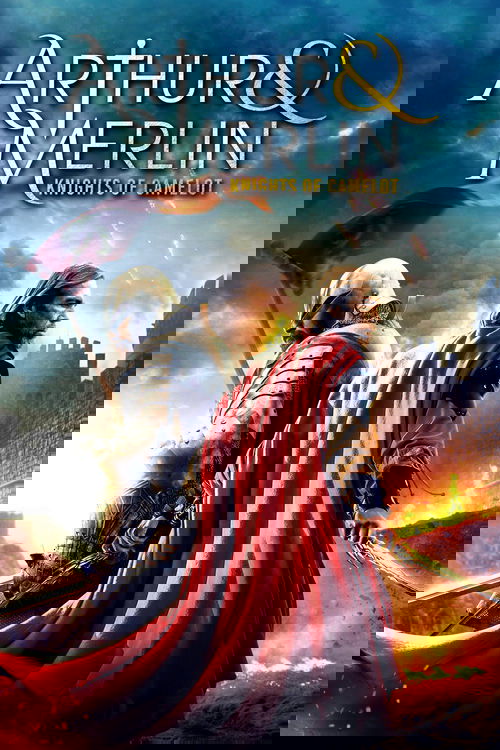 Артур и Мерлин: Рыцари Камелота