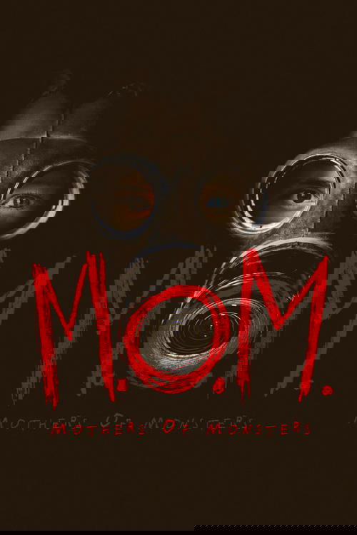 M.O.M.: Mothers of Monsters