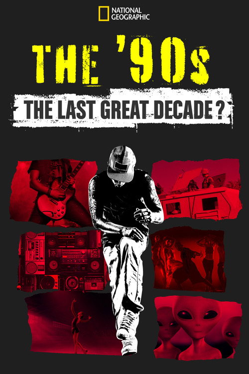 The '90s The Last Great Decade