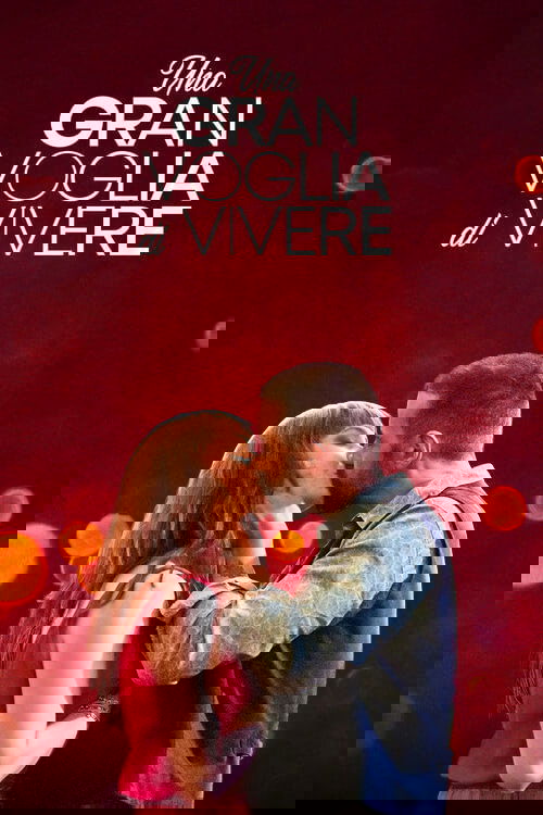 Una gran voglia di vivere