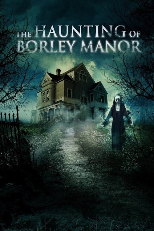 The Haunting of Borley Manor