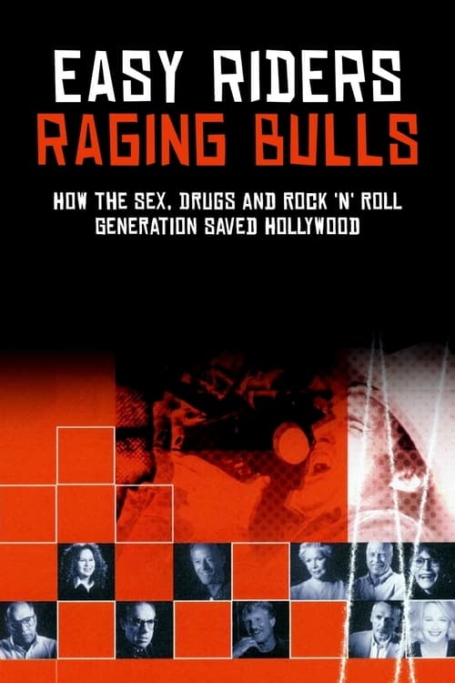 Easy Riders, Raging Bulls: How the Sex, Drugs and Rock 'N' Roll Generation Saved Hollywood