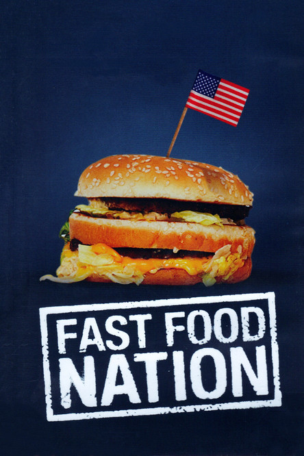 Fast Food Nation: The Dark Side of the All-American Meal
